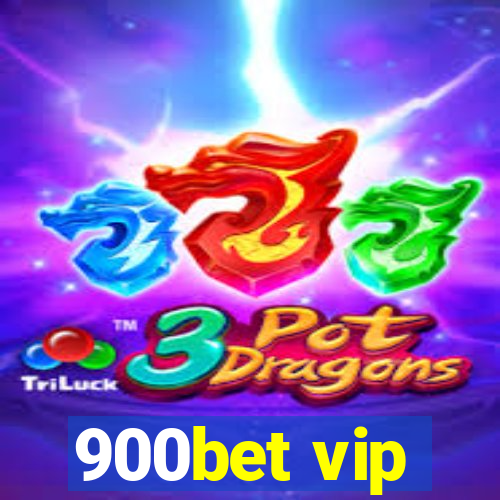 900bet vip